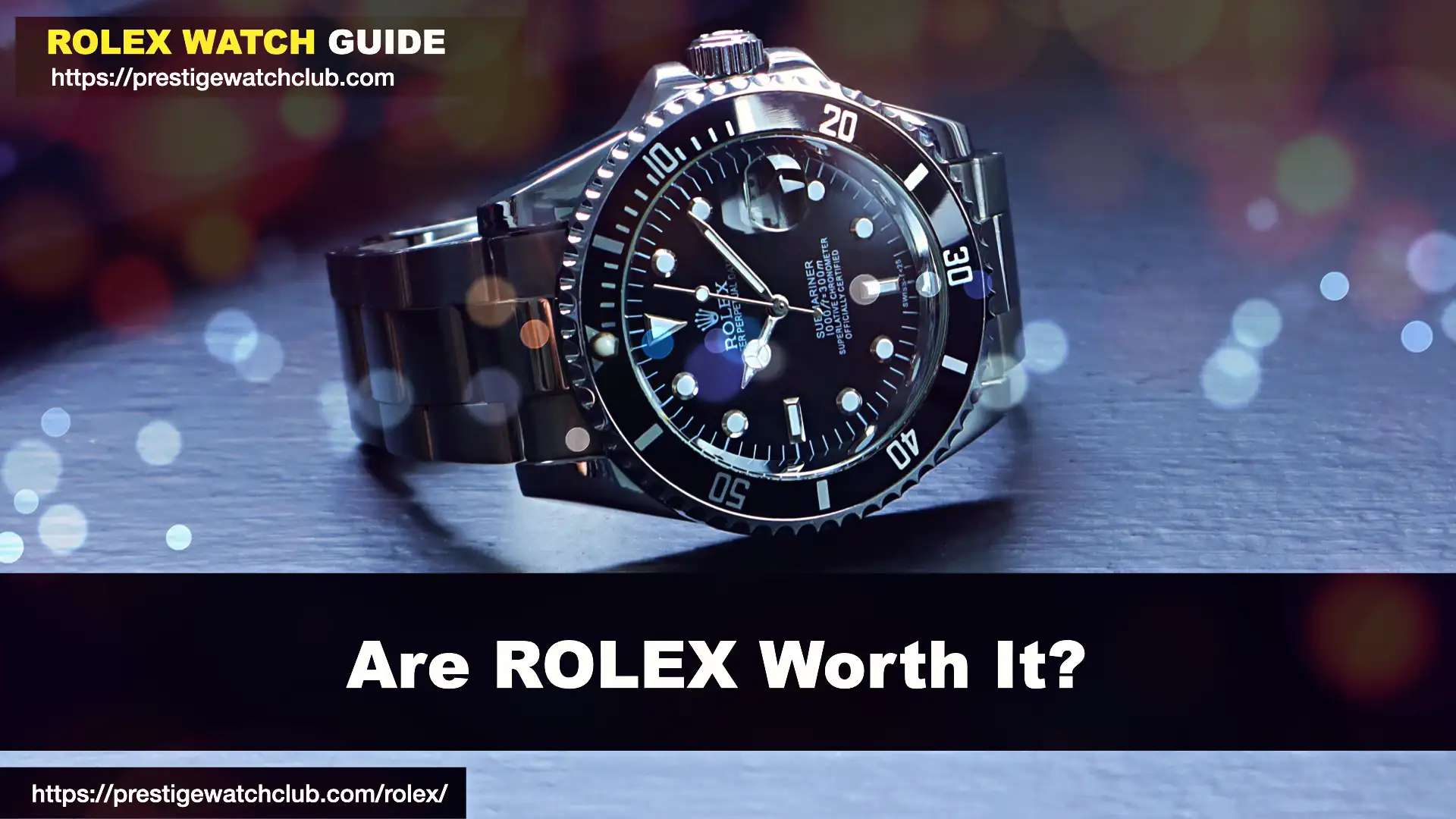 Are Rolex Worth It?