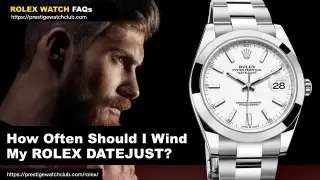 How To Wind Rolex Datejust Watch?