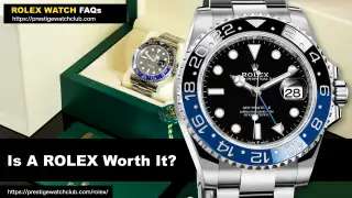 Are Rolexes Worth It