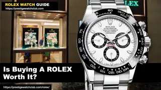 Is Buying A Rolex Worth It?