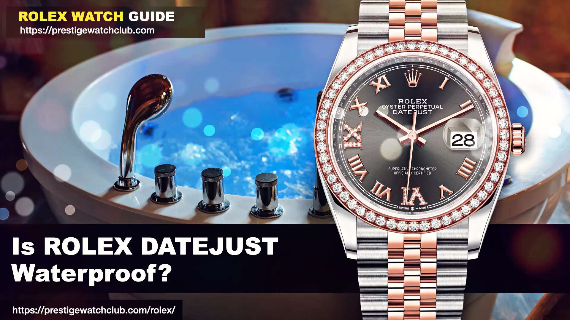 Is Rolex Datejust Waterproof?