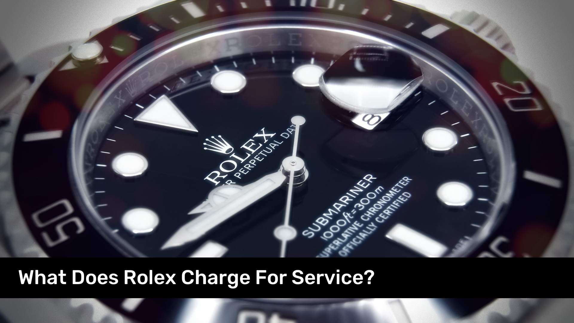 What Does Rolex Charge For Service?