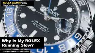 New Rolex Running Slow