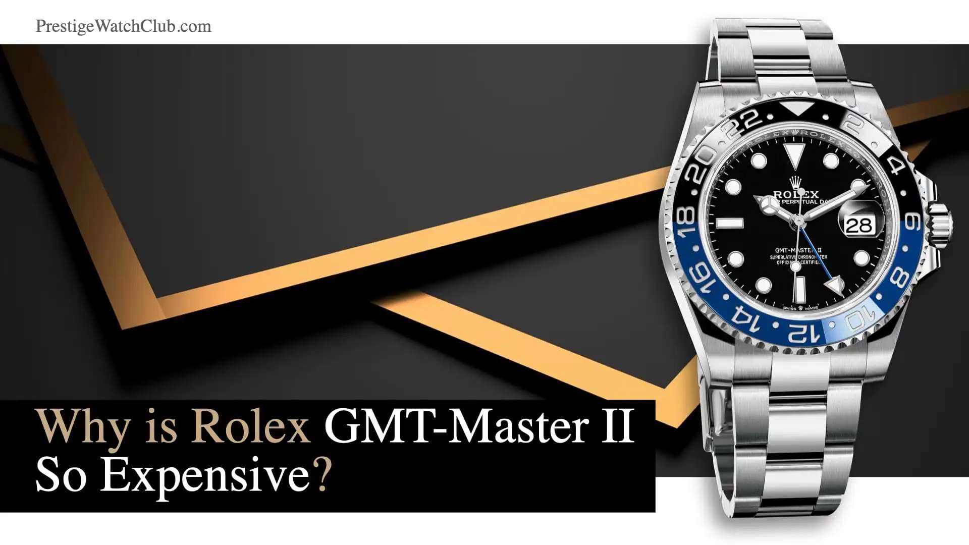 Why Is The Rolex GMT-Master So Expensive?