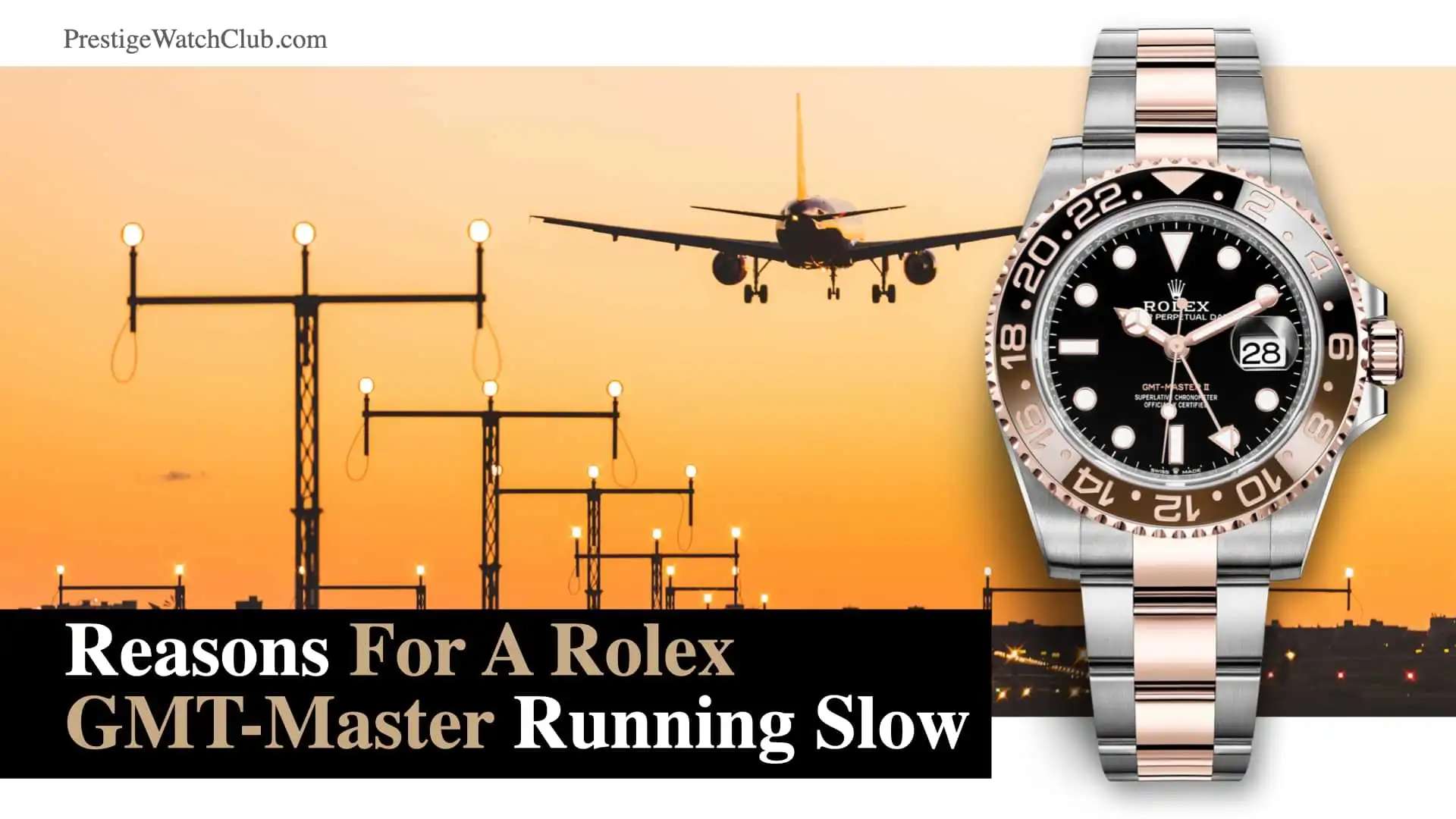 Reasons A Rolex GMT-Master Running Slow