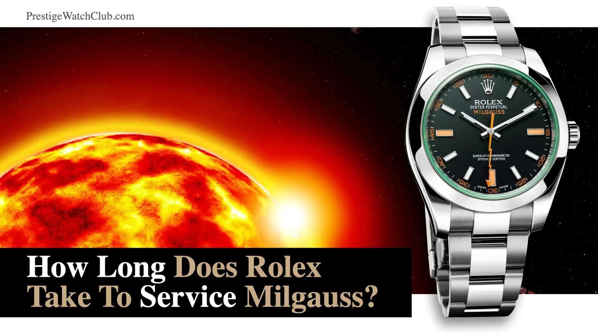 How Long Does Rolex Take To Service A Rolex Milgauss?