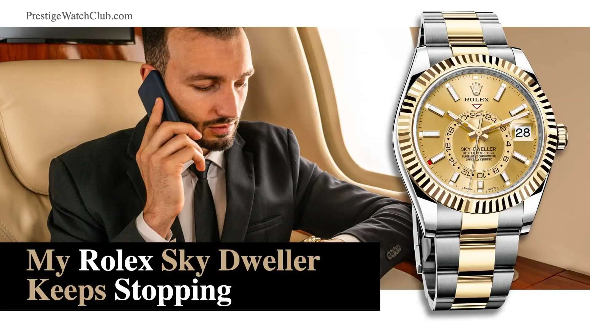 My Rolex Sky Dweller Watch Keeps Stopping