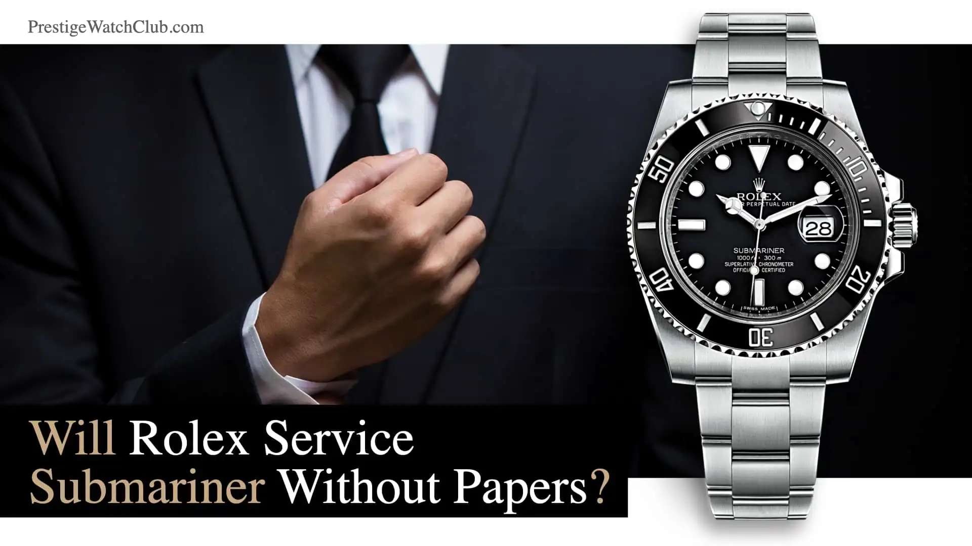 Will Rolex service a Submariner Watch Without Papers?